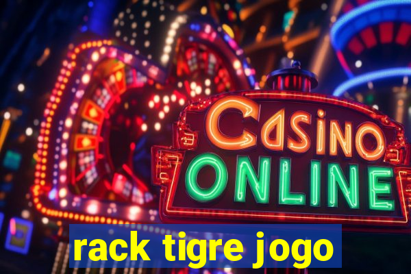 rack tigre jogo